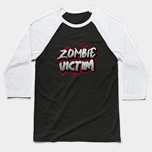 ZOMBIE VICTIM OF THE UNDEAD Baseball T-Shirt